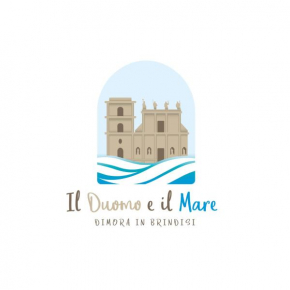 Il Duomo e il Mare Brindisi